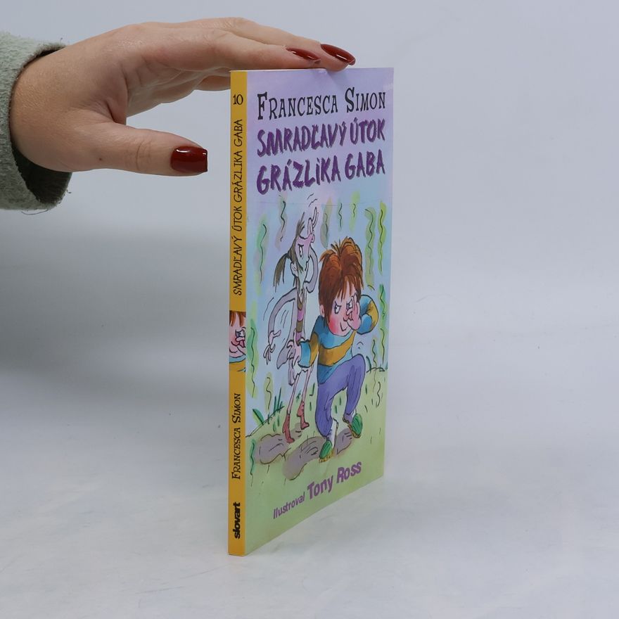 Francesca Simon Smradľavý útok Grázlika Gaba