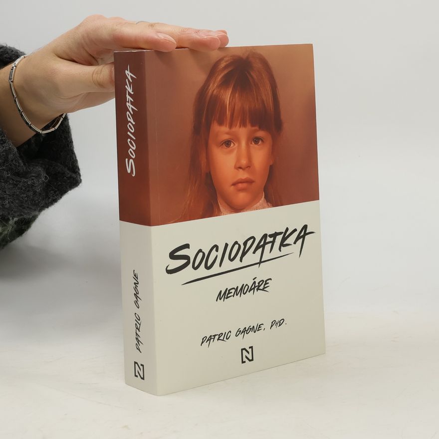 Patric Gagne Sociopatka. Memoáre