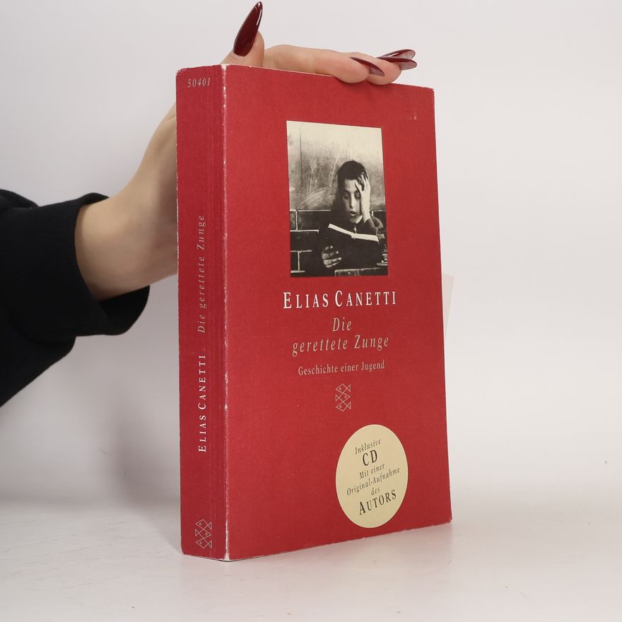 Elias Canetti Die gerettete Zunge