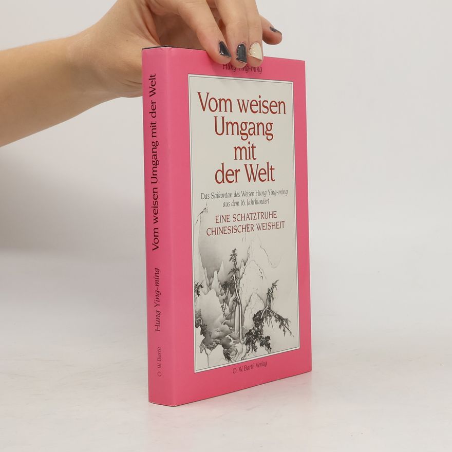 Hung Ying-ming Vom weisen Umgang mit der Welt