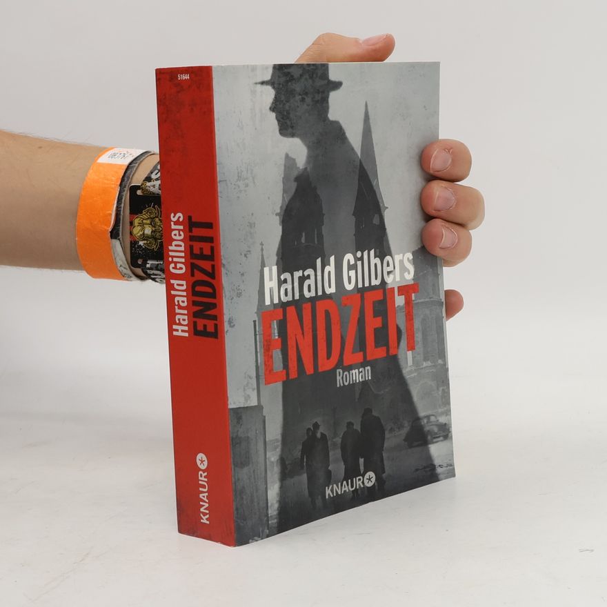 Harald Gilbers Endzeit