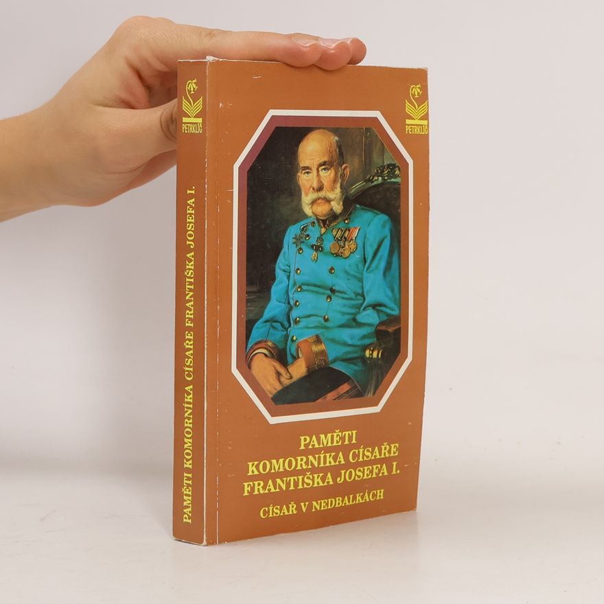 Jiří Hronek Paměti komorníka císaře Františka Josefa I.