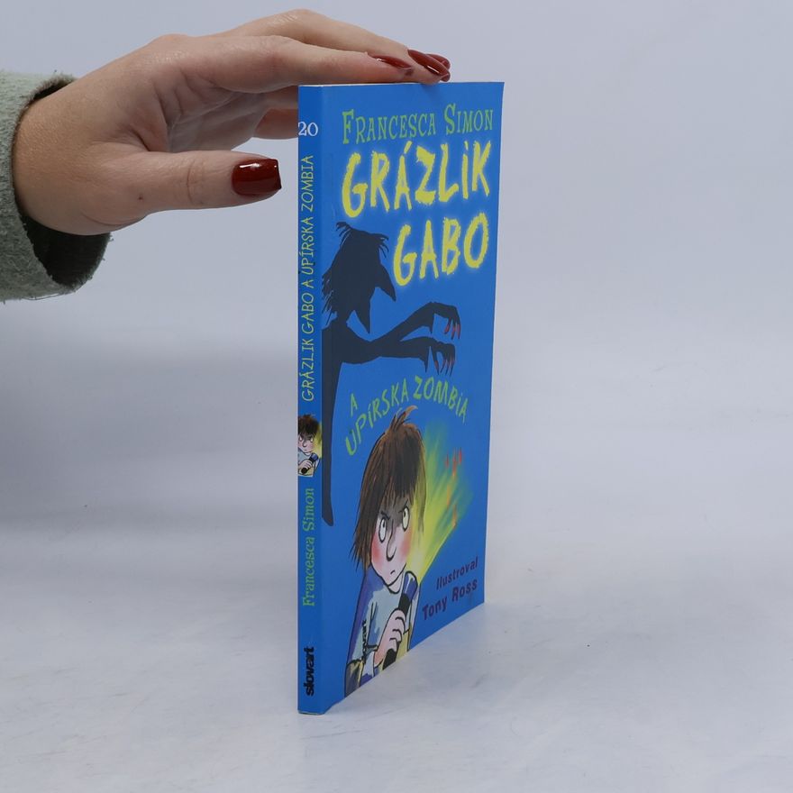 Francesca Simon Grázlik Gabo a upírska zombia