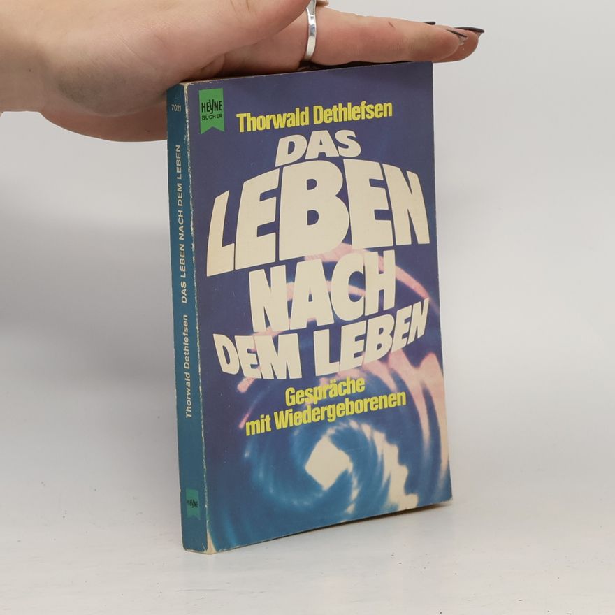 Thorwald Dethlefsen Das Leben nach dem Leben