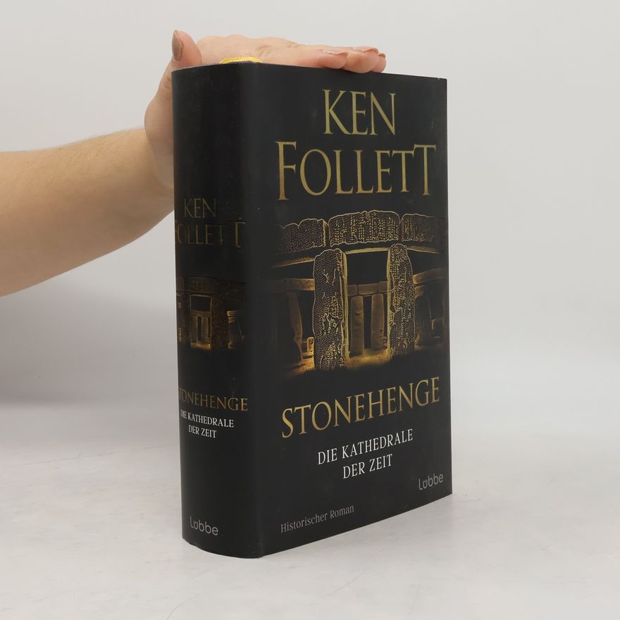 Ken Follett Stonehenge - Die Kathedrale der Zeit