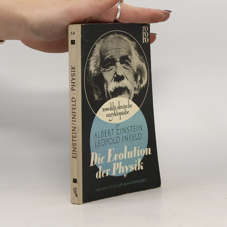 Albert Einstein Die Evolution der Physik