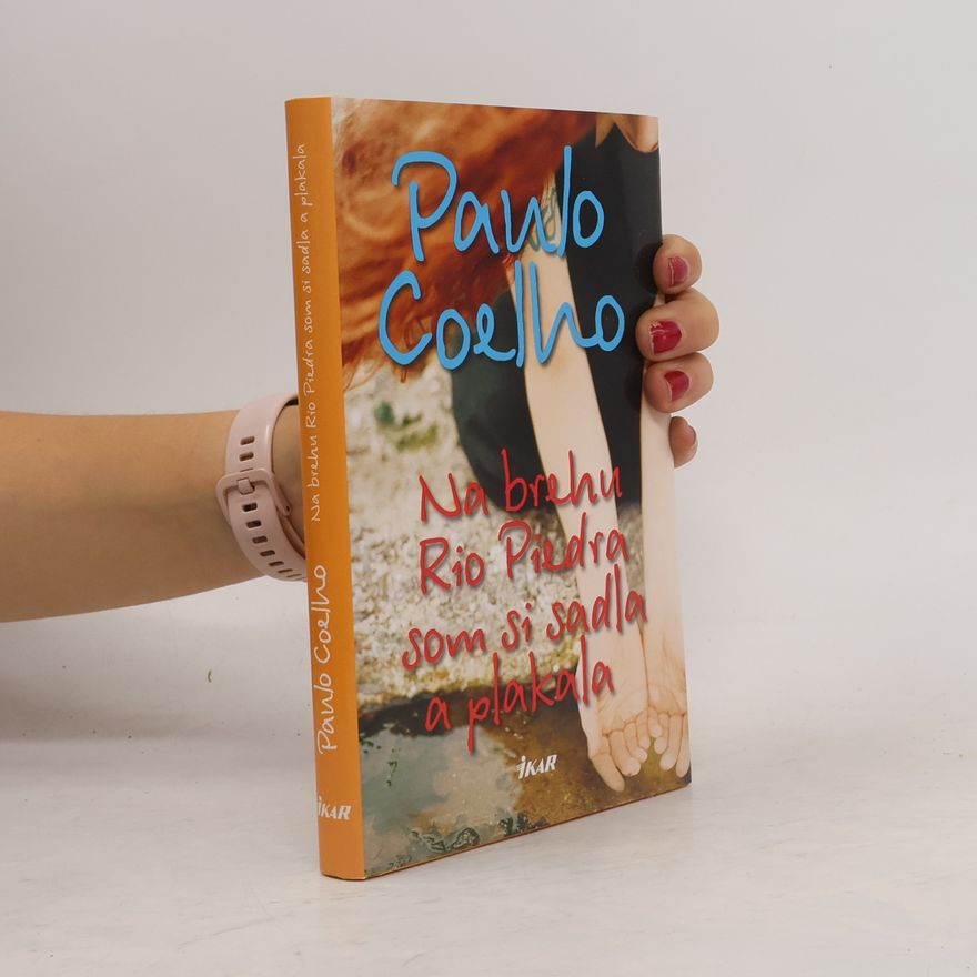 Paulo Coelho Na brehu Rio Piedra som si sadla a plakala