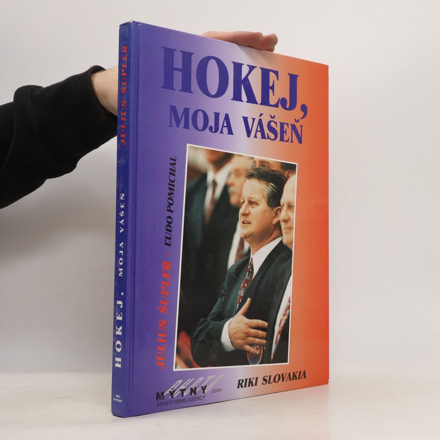 Július Šupler Hokej, moja vášeň