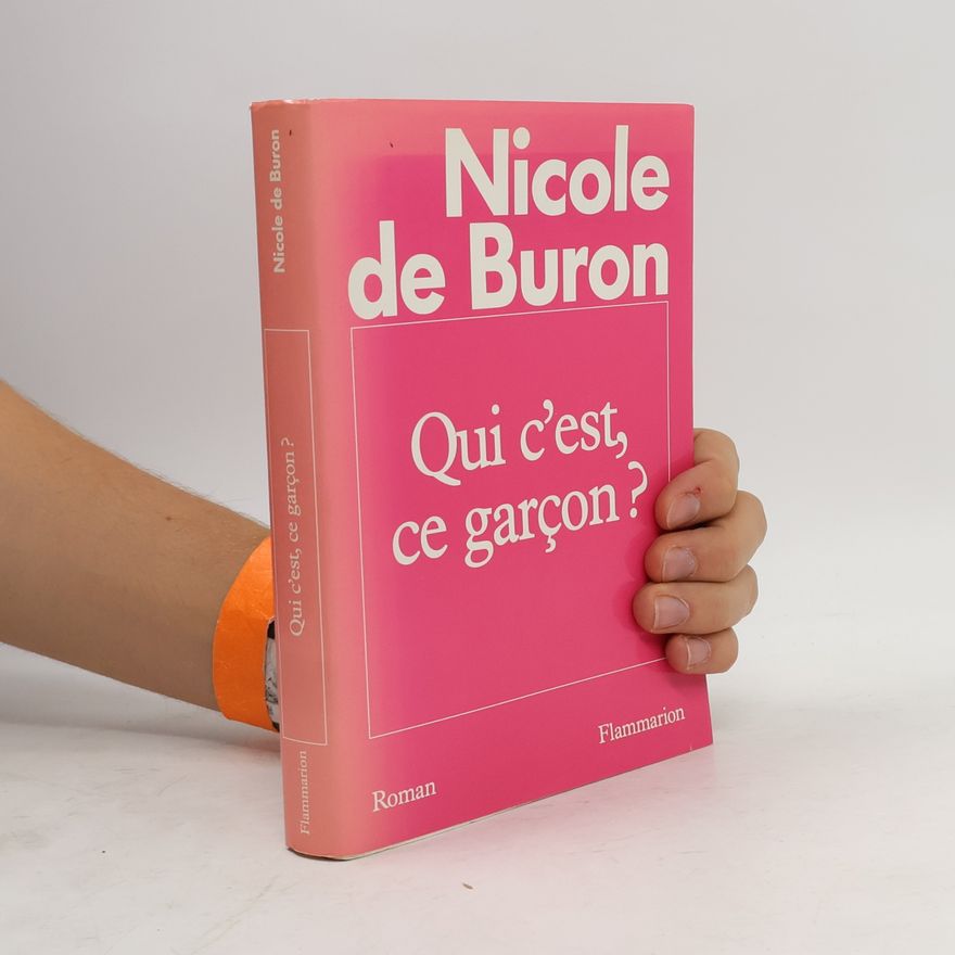 Nicole de Buron Qui c'est ce garçon?