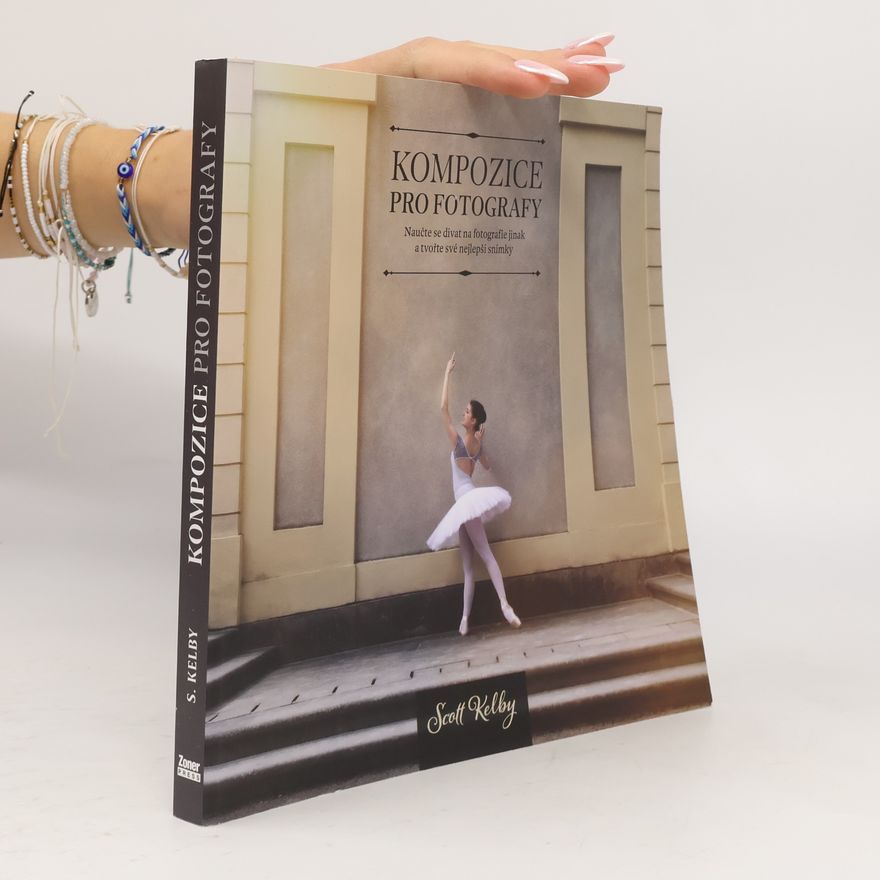Scott Kelby Kompozice pro fotografy