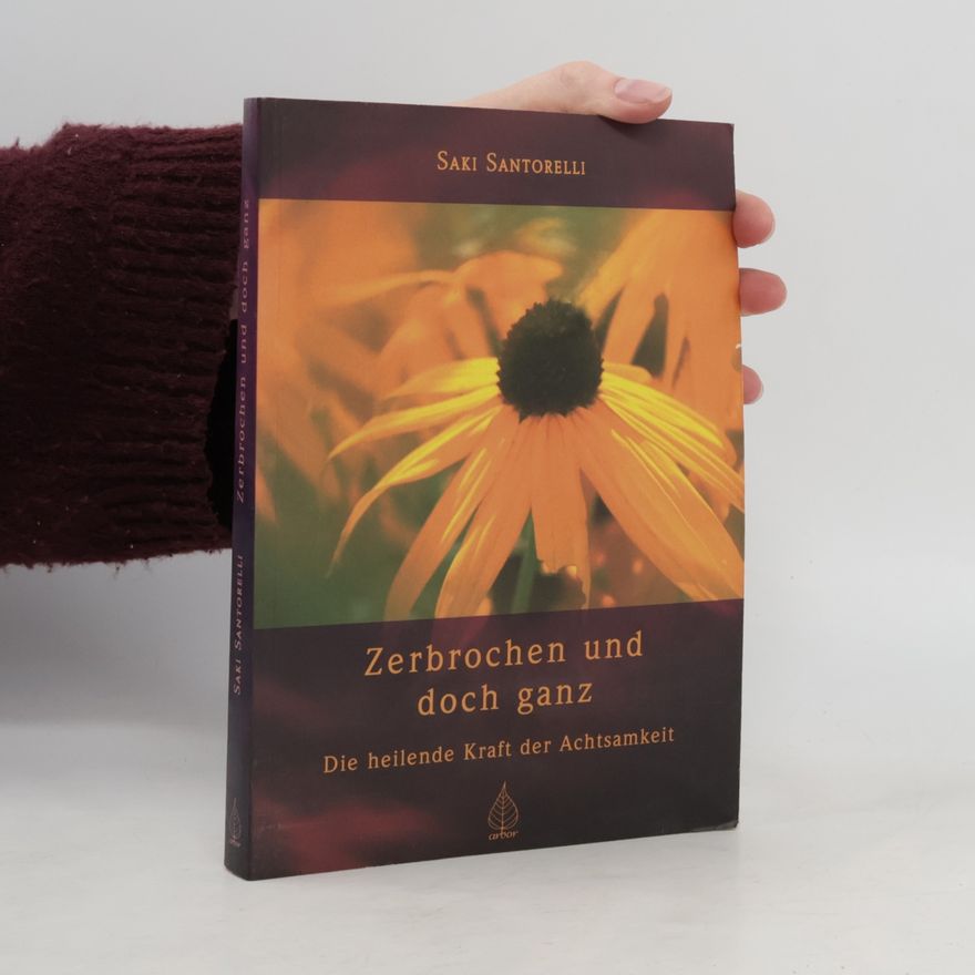 Saki Santorelli Zerbrochen und doch ganz