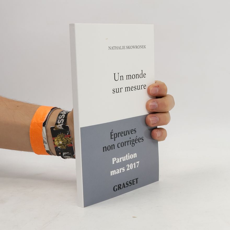 Nathalie Skowronek Un monde sur mesure - Épreuves non corrigées