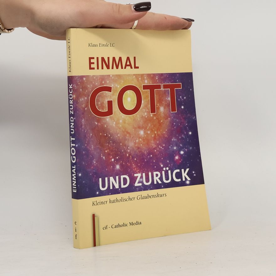 Klaus Einsle LC Einmal Gott und zurück