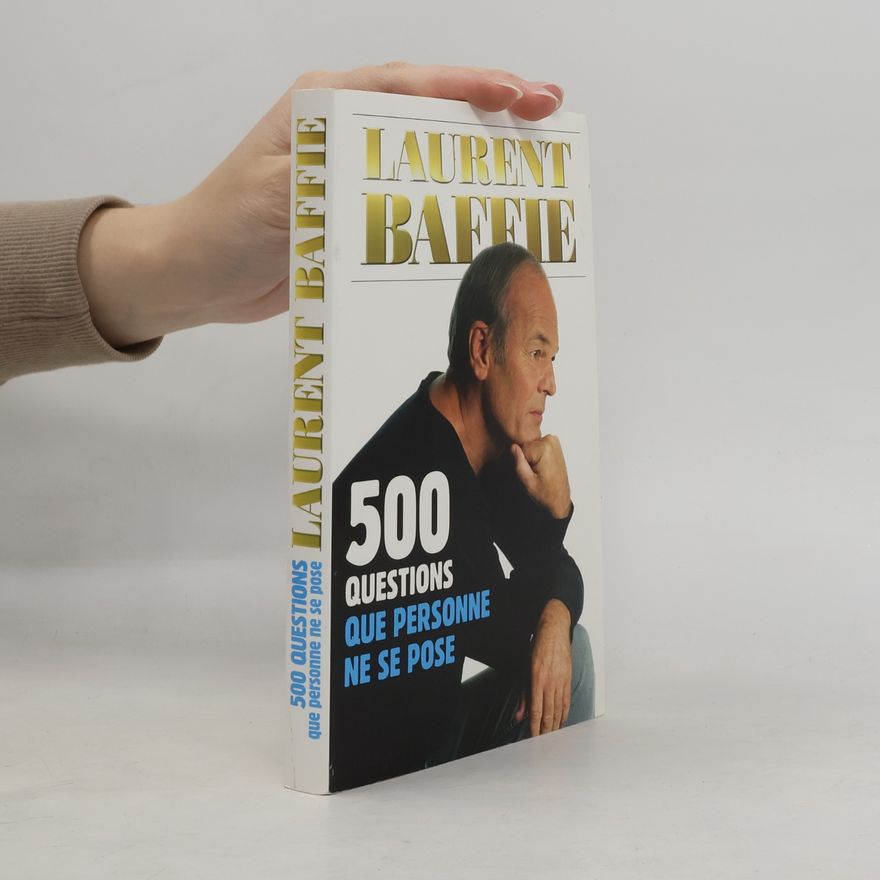 Laurent Baffie  500 qustions que personne ne se pose