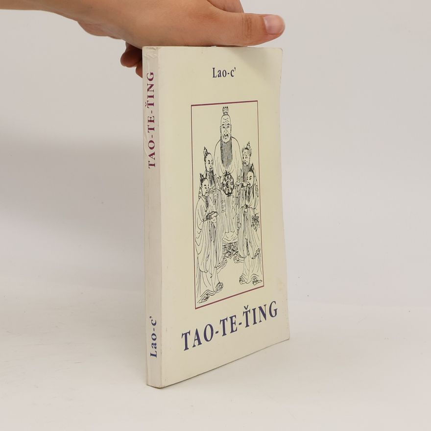 Lao-tzu Tao-te-ťing : kniha o tao a ctnosti