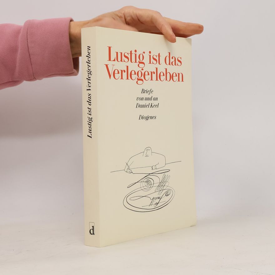 Daniel Keel Lustig ist das Verlegerleben