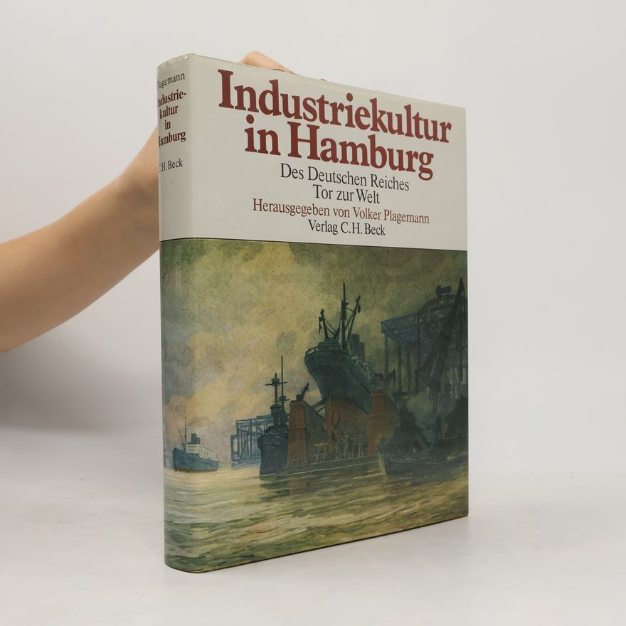 Volker Plagemann Industriekultur in Hamburg