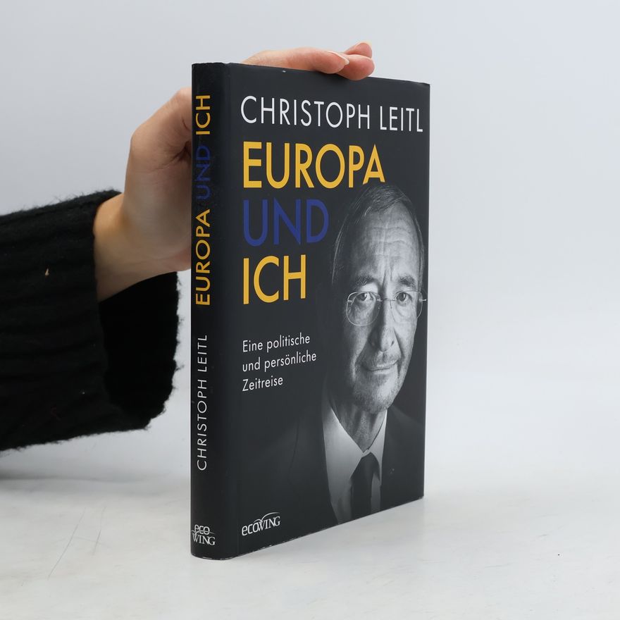 Christoph Leitl Europa und ich