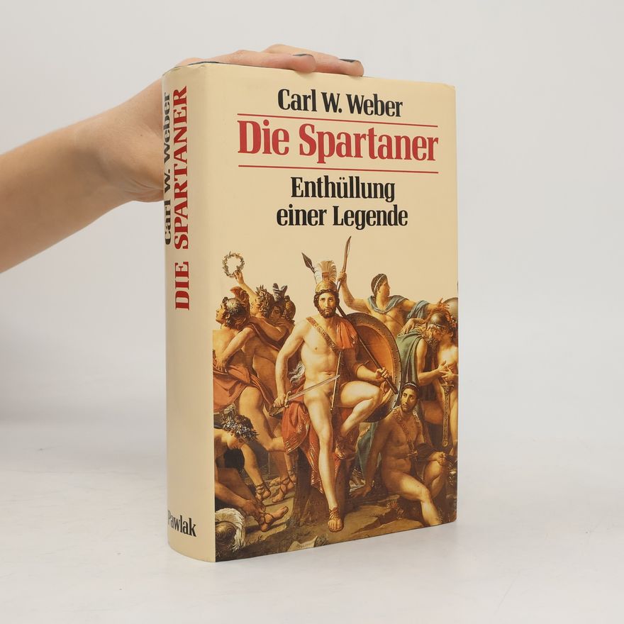 Karl-Wilhelm Weeber Die Spartaner