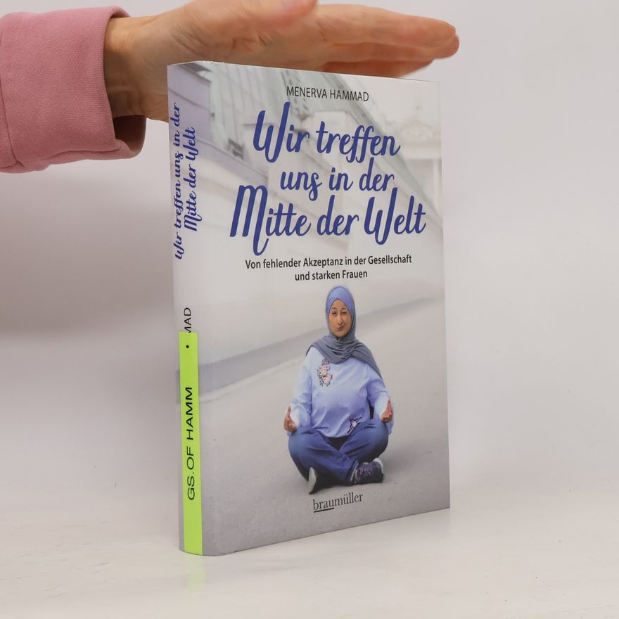 Menerva Hammad Wir treffen uns in der Mitte der Welt