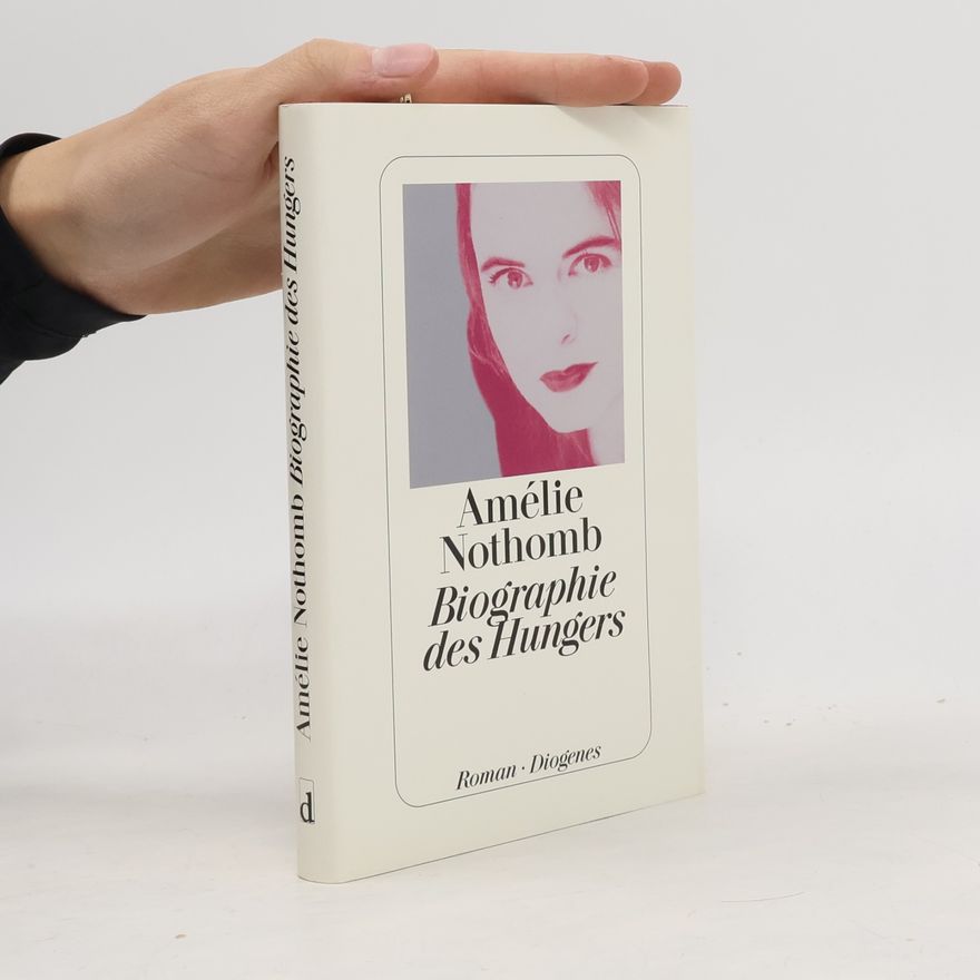 Amélie Nothomb Biographie des Hungers