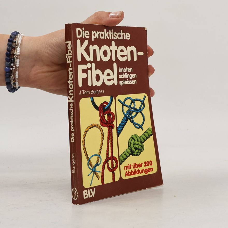 J.Tom Burgess Die praktische Knoten-Fibel