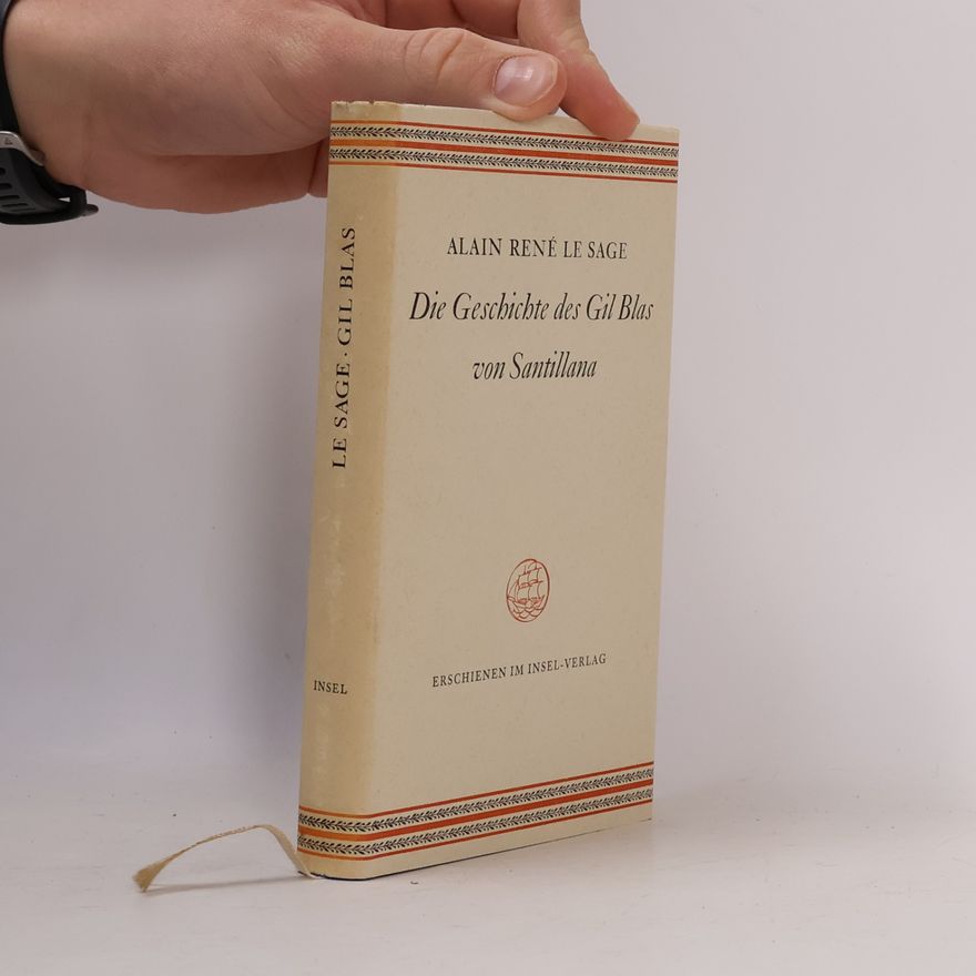 Alain René Le Sage Die Geschichte des Gil Blas von Santillana