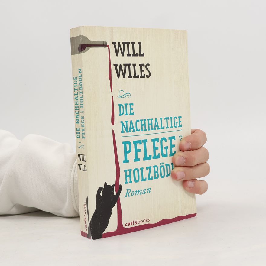 Will Wiles Die nachhaltige Pflege von Holzböden