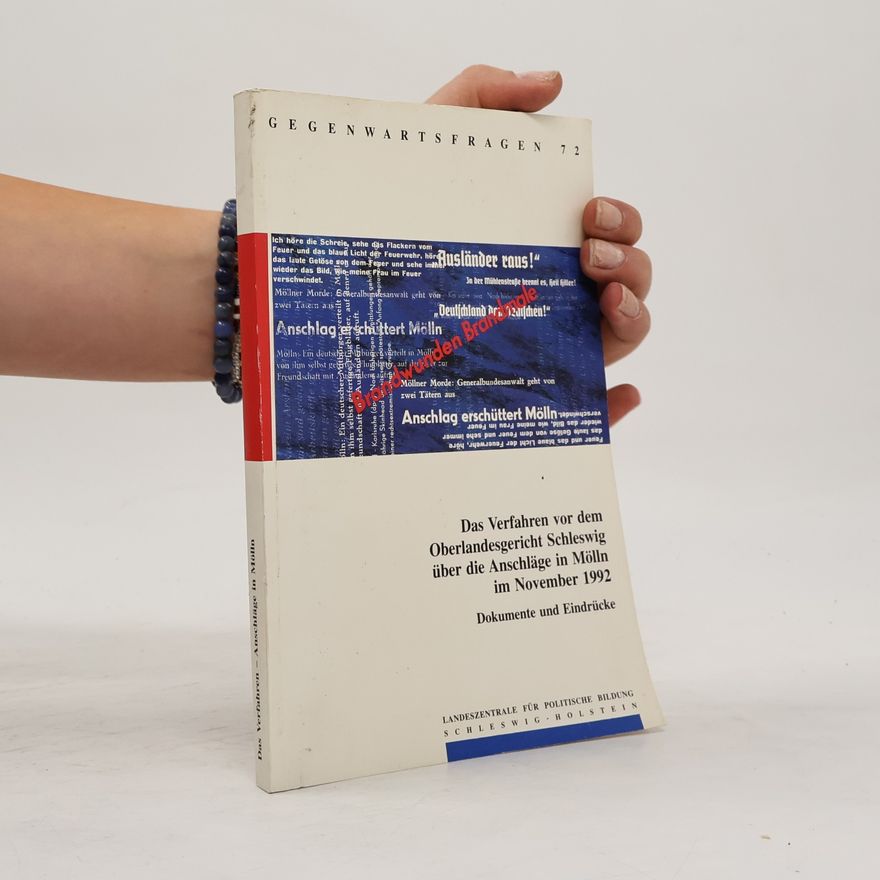 Lars-Christian Cords Das Verfahren vor dem Oberlandesgericht Schleswig über die Anschläge in Mölln im November 1992
