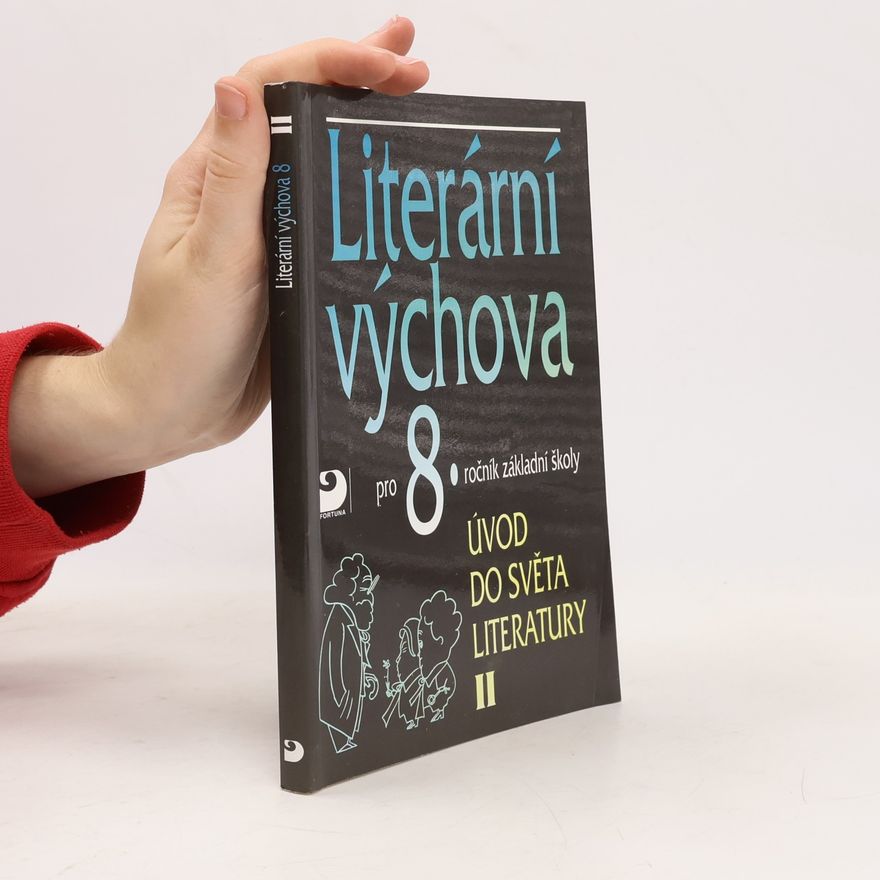 Vladimír Nezkusil Literární výchova pro 8. ročník základní školy. Úvod do světa literatury II