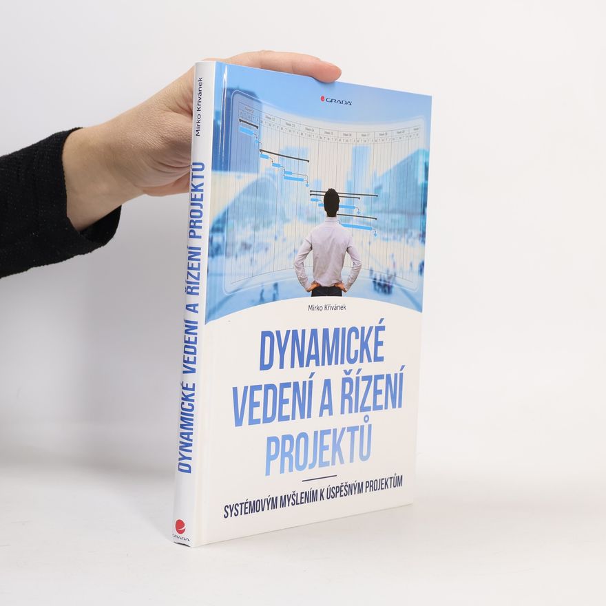 Mirko Křivánek Dynamické vedení a řízení projektů