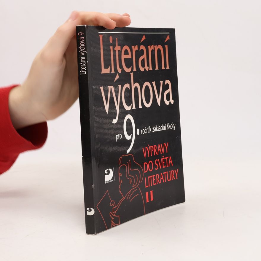 Vladimír Nezkusil Literární výchova pro 9. ročník základní školy. Výpravy do světa literatury II.
