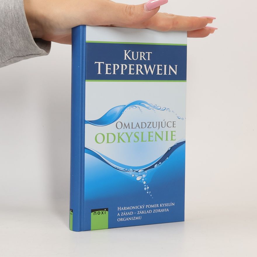 Kurt Tepperwein Omladzujúce odkyslenie