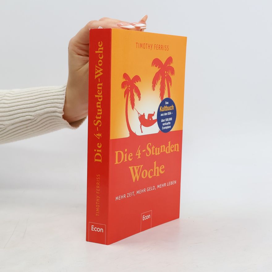 Timothy Ferriss Die 4-Stunden-Woche