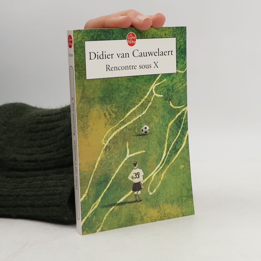 Didier Van Cauwelaert Rencontre sous X