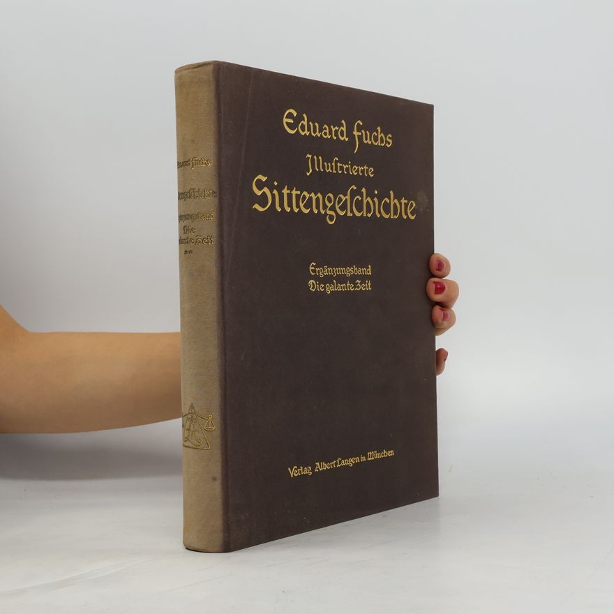 Eduard Fuchs Illustrierte Sittengeschichte