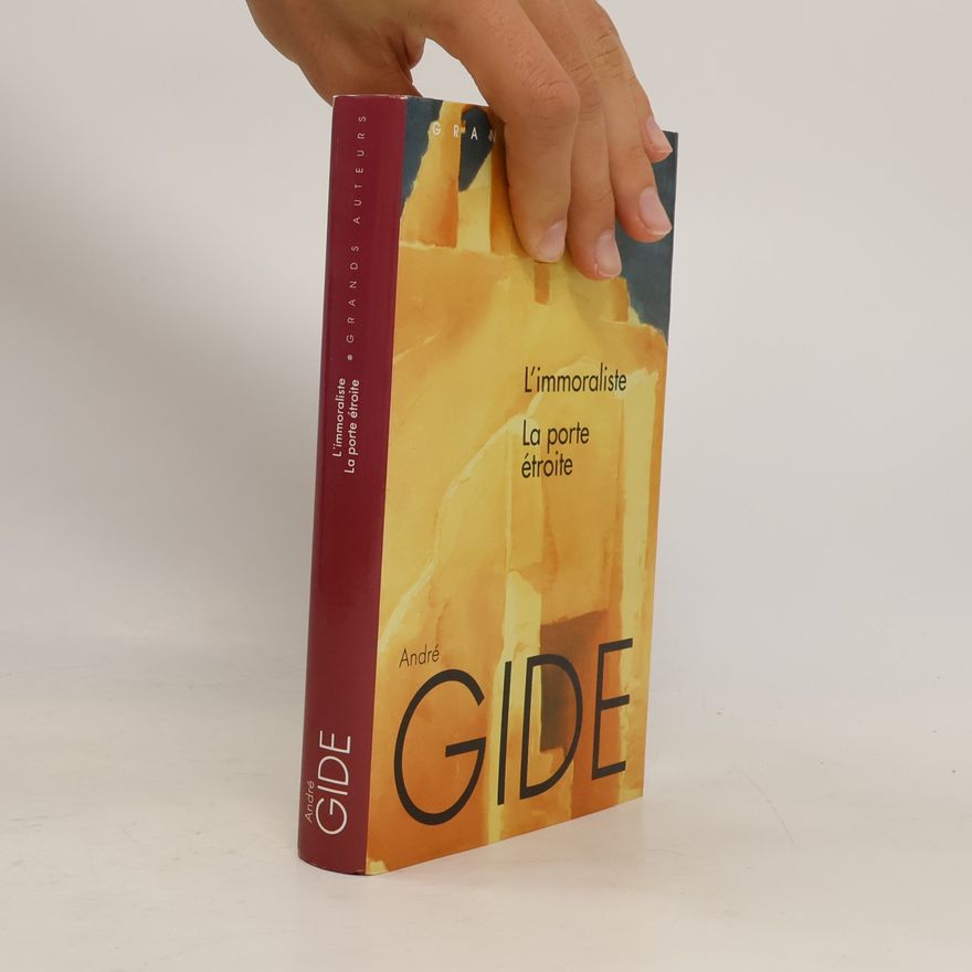 André Gide L'Immoraliste. La Porte Étroite.