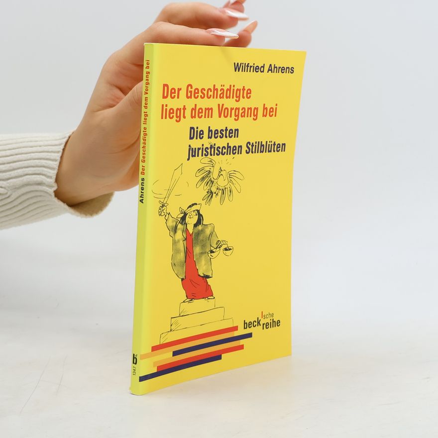 Wilfried Ahrens Der Geschädigte liegt dem Vorgang bei