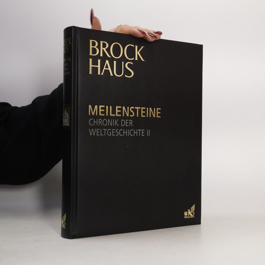 Autorenkollektiv Meilensteine. Chronik der Weltgeschichte II