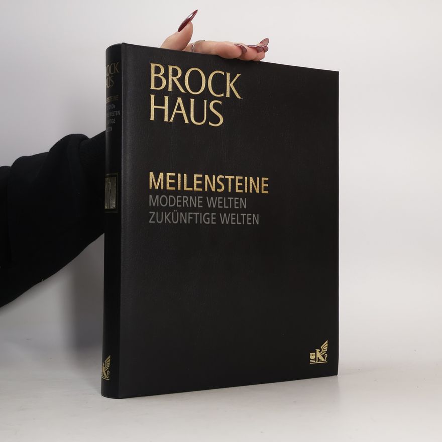 Autorenkollektiv Brockhaus. Meilensteine. Moderne Welten