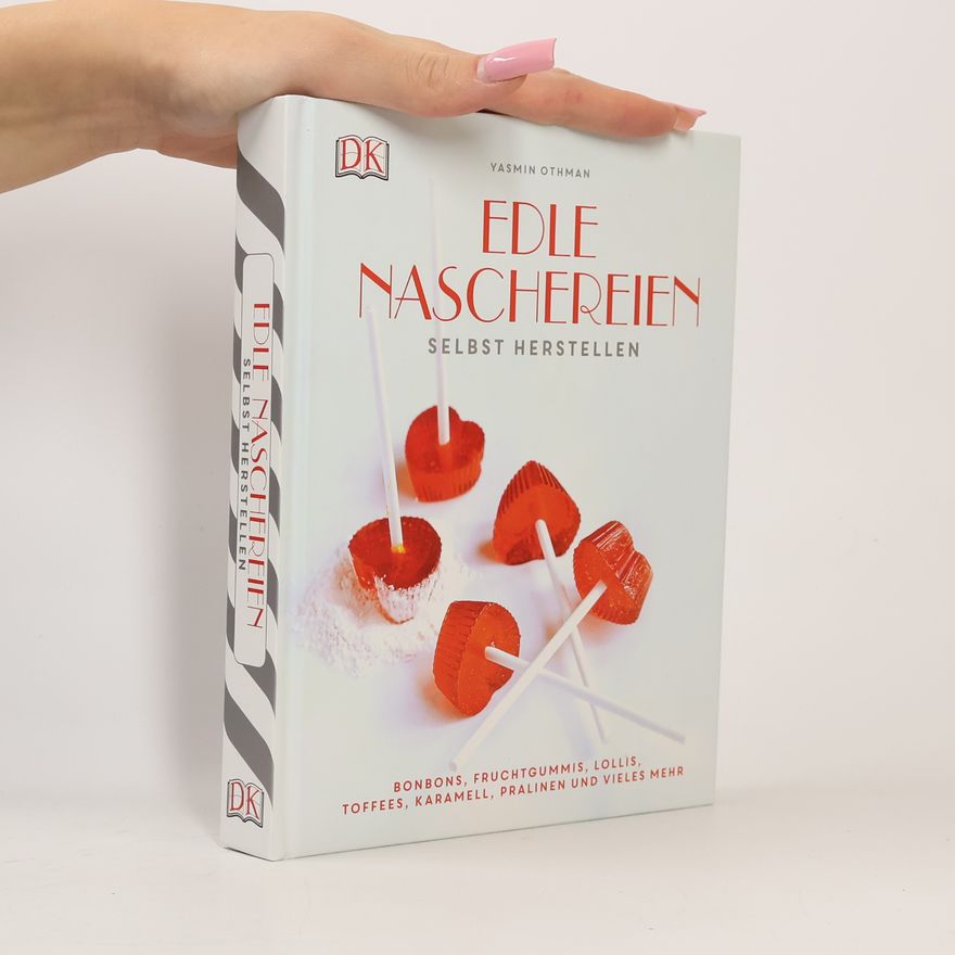 Yasmin Othman Edle Naschereien selbst herstellen