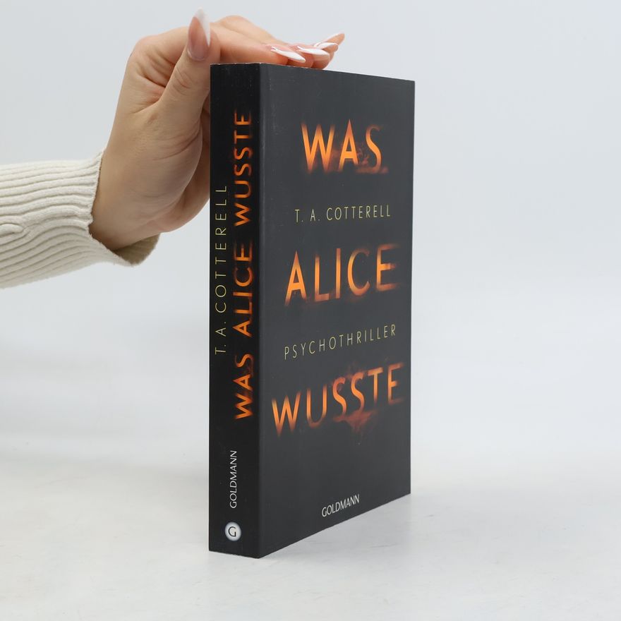T. A. Cotterell Was Alice wusste