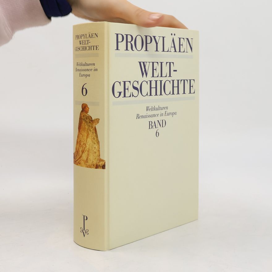 Kolektiv autorů Propyläen Weltgeschichte, Band 6