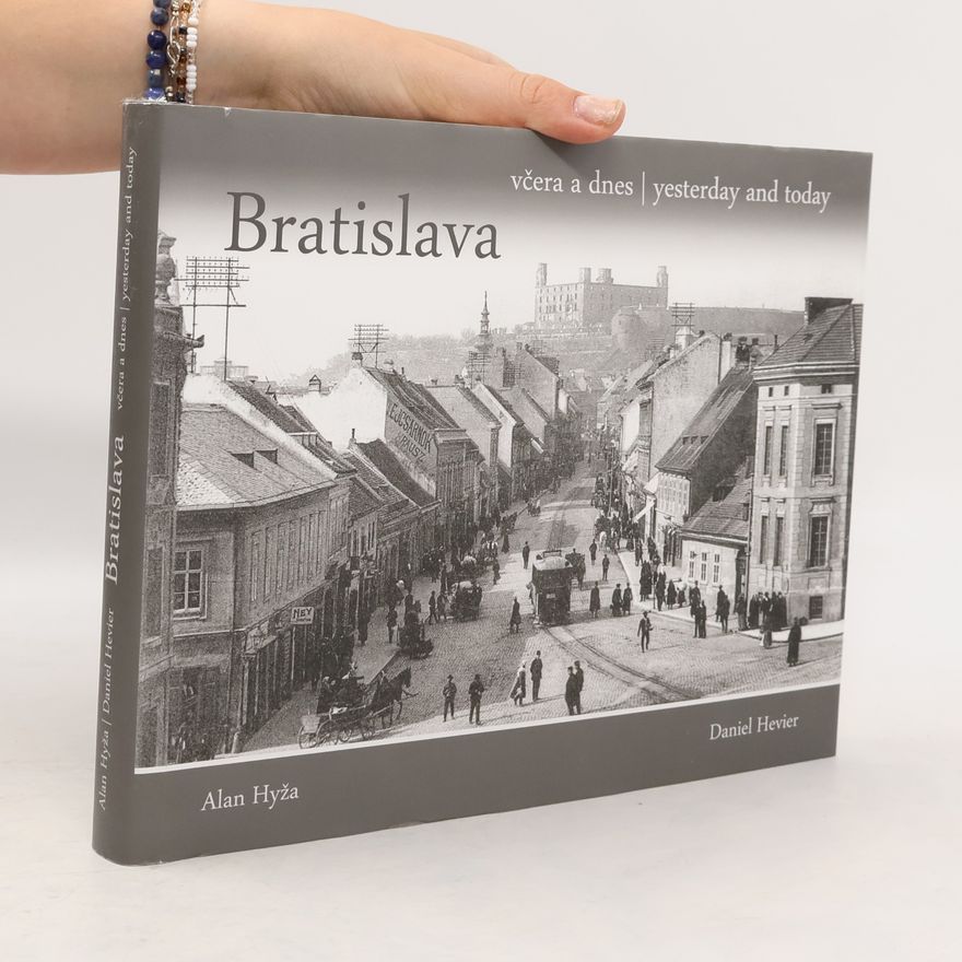 Daniel Kolár Bratislava. Včera a dnes / Yesterday and today