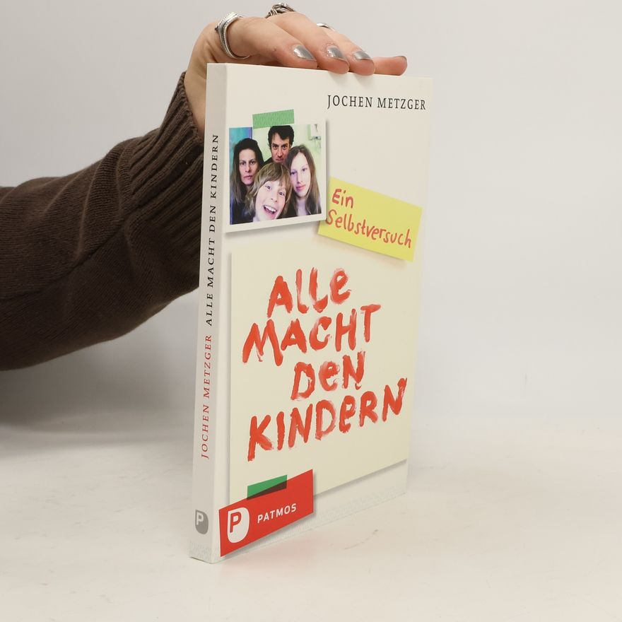 Jochen Metzger Alle Macht den Kindern