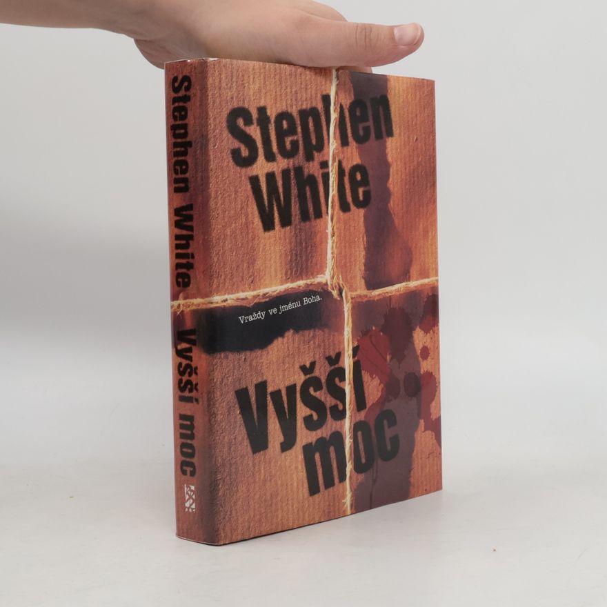 Stephen White Vyšší moc