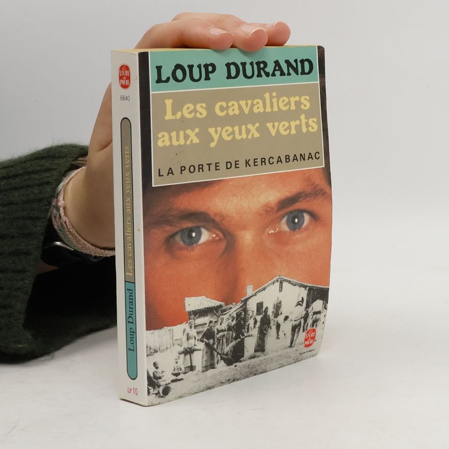 Loup Durand Le Livre de Poche: Les cavaliers aux yeux verts