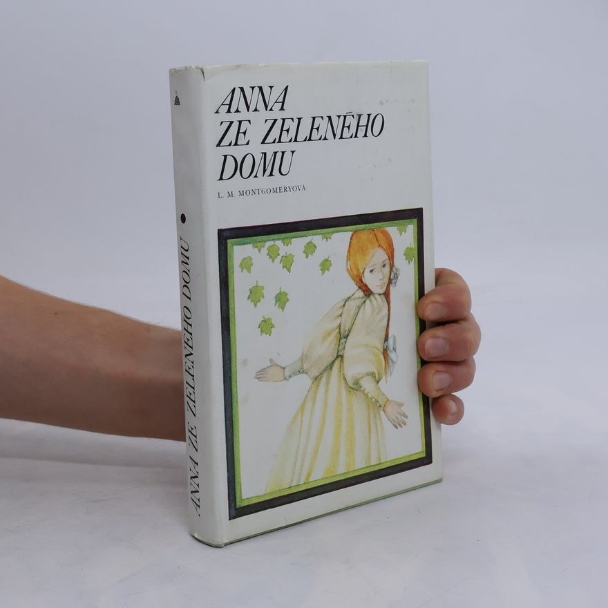 Lucy Maud Montgomery Anna ze Zeleného domu