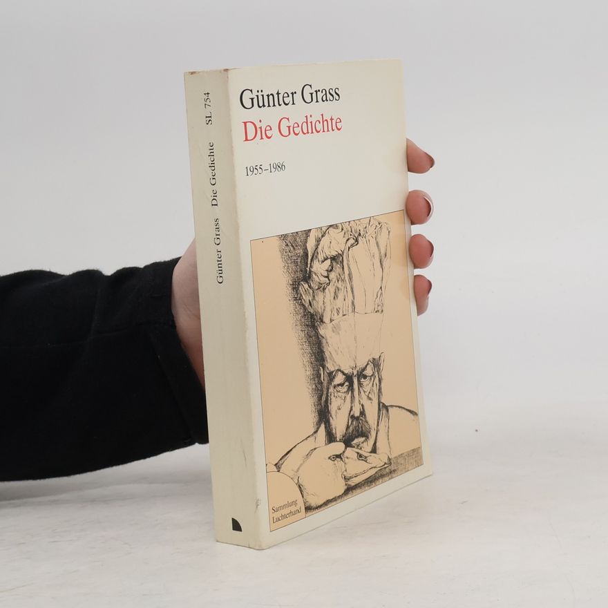 Günter Grass Die Gedichte 1955-1986