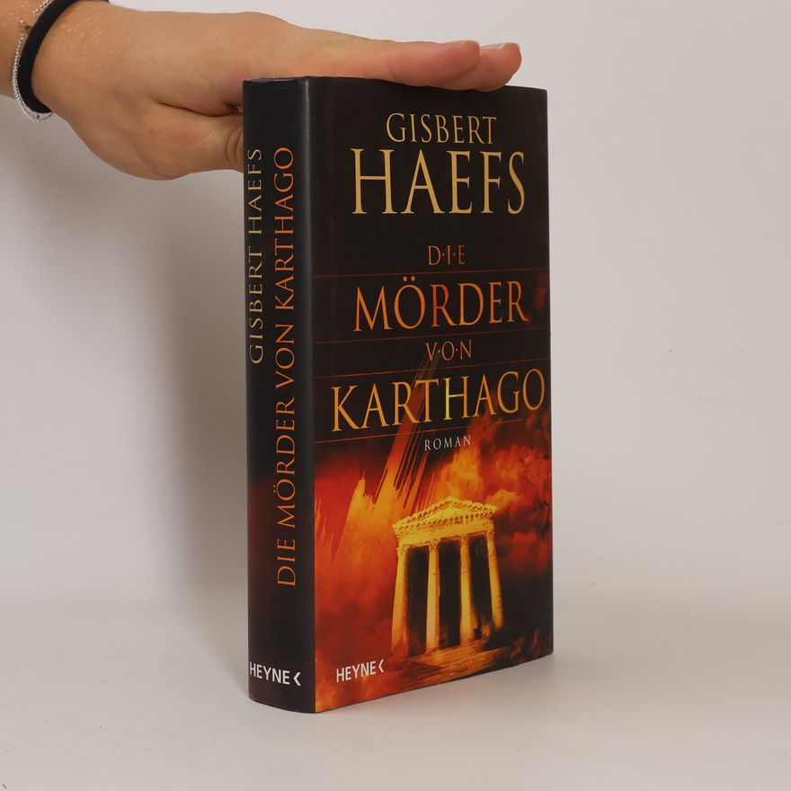 Gisbert Haefs Die Mörder von Karthago